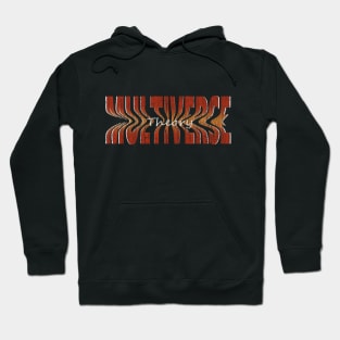 Multiverse Theory Hoodie